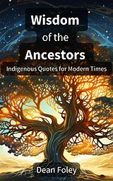 eBook (epub) Wisdom of the Ancestors de Dean Foley