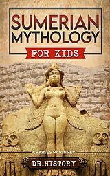 eBook (epub) Sumerian Mythology For Kids de Charles McKinney