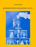 E-Book (epub) Business steps to Dancing Cloud von Igor Troitski