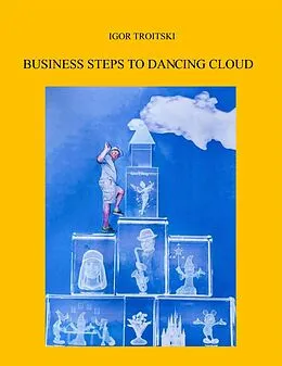 E-Book (epub) Business steps to Dancing Cloud von Igor Troitski
