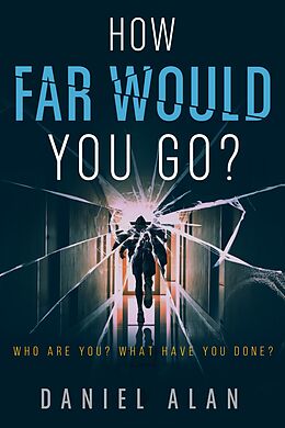 eBook (epub) How Far Would You Go? de Daniel Alan