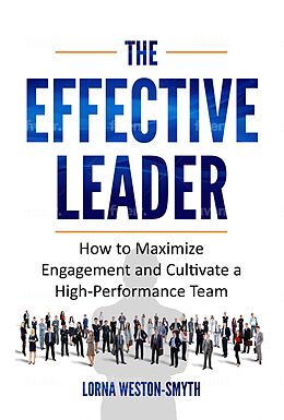 eBook (epub) The Effective Leader de Lorna Weston-Smyth