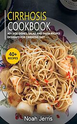 eBook (epub) Cirrhosis Cookbook de Noah Jerris