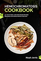 E-Book (epub) Hemochromatosis Cookbook von Noah Jerris