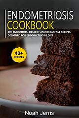 eBook (epub) Endometriosis Cookbook de Noah Jerris