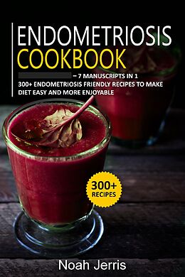 eBook (epub) Endometriosis Cookbook de Noah Jerris