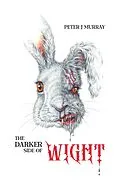 E-Book (epub) The Darker Side of Wight von Peter J Murray