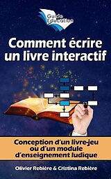 eBook (epub) Comment écrire un livre interactif de Olivier Rebiere, Cristina Rebiere