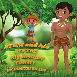 E-Book (epub) Atom and His Little Big Brother Tommy von Dimitri Gilles