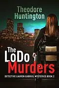 E-Book (epub) The LoDo Murders von Theodore Huntington