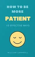 E-Book (epub) How to Be More Patient von William Campbell