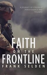E-Book (epub) Faith on the Frontline von Frank Selden