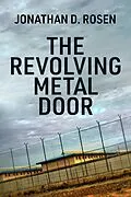 E-Book (epub) The Revolving Metal Door von Jonathan D. Rosen