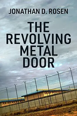 E-Book (epub) The Revolving Metal Door von Jonathan D. Rosen