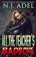 E-Book (epub) All the Teacher's Bad Boys von N.J. Adel