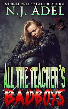 E-Book (epub) All the Teacher's Bad Boys von N.J. Adel