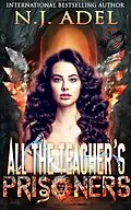 E-Book (epub) All the Teacher's Prisoners von N.J. Adel