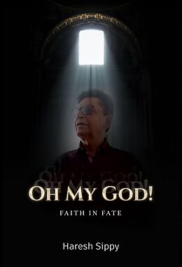 eBook (epub) Oh My God Faith in Fate de Haresh Sippy