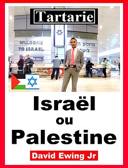 eBook (epub) Tartarie - Israël ou Palestine de David Ewing Jr