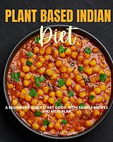 eBook (epub) Plant-Based Indian Diet de Larry Jamesonn