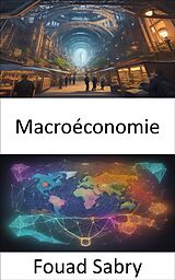 eBook (epub) Macroéconomie de Fouad Sabry