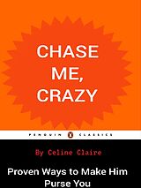eBook (epub) Chase Me, Crazy de Celine Claire