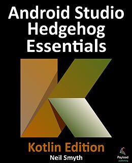 eBook (epub) Android Studio Hedgehog Essentials - Kotlin Edition de Neil Smyth