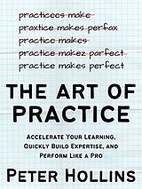 eBook (epub) The Art of Practice de Peter Hollins