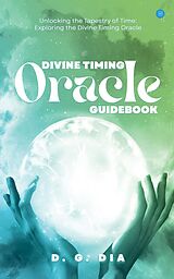 E-Book (epub) Divine Timing Oracle Guidebook von D. G. Dia
