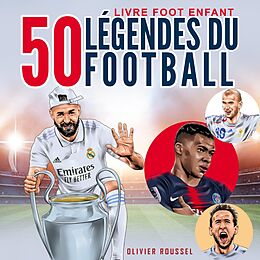 eBook (epub) Livre Foot Enfant - 50 Légendes du Football de Olivier Roussel