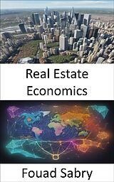 eBook (epub) Real Estate Economics de Fouad Sabry