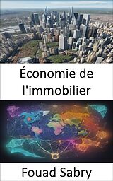 eBook (epub) Économie de l'immobilier de Fouad Sabry