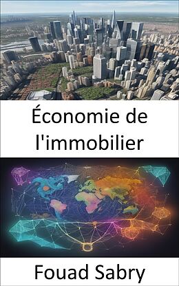 eBook (epub) Économie de l'immobilier de Fouad Sabry