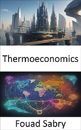 E-Book (epub) Thermoeconomics von Fouad Sabry