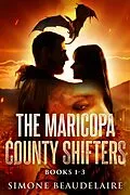 E-Book (epub) The Maricopa County Shifters - Books 1-3 von Simone Beaudelaire