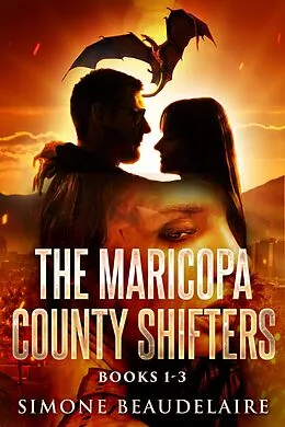 E-Book (epub) The Maricopa County Shifters - Books 1-3 von Simone Beaudelaire