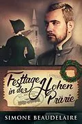E-Book (epub) Festtage in der hohen Prärie von Simone Beaudelaire