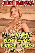E-Book (epub) Did A Priest, Went Home, Husband Cleaned Me Up von Jilly Bangs