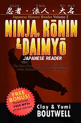 eBook (epub) Ninja, Ronin, and Daimyo Japanese Reader de Clay Boutwell, Yumi Boutwell