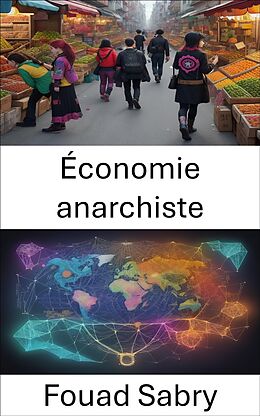 eBook (epub) Économie anarchiste de Fouad Sabry