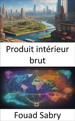 eBook (epub) Produit intérieur brut de Fouad Sabry