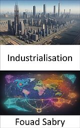 eBook (epub) Industrialisation de Fouad Sabry