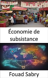 eBook (epub) Économie de subsistance de Fouad Sabry