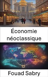 eBook (epub) Économie néoclassique de Fouad Sabry