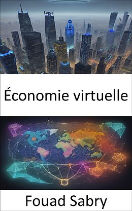 eBook (epub) Économie virtuelle de Fouad Sabry