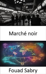 eBook (epub) Marché noir de Fouad Sabry