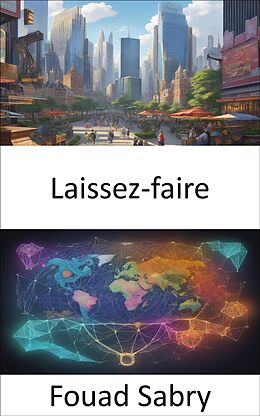 eBook (epub) Laissez-faire de Fouad Sabry