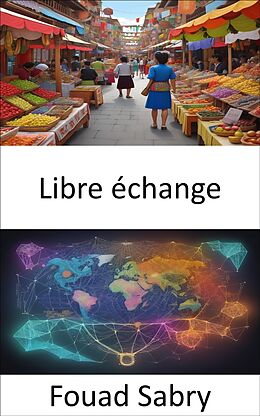 eBook (epub) Libre échange de Fouad Sabry