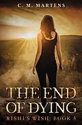 E-Book (epub) The End of Dying von C.M. Martens