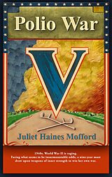 eBook (epub) Polio War de Juliette Haines Mofford